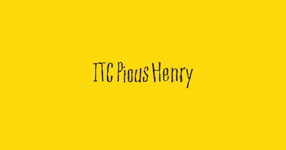 Czcionka Pious Henry ITC