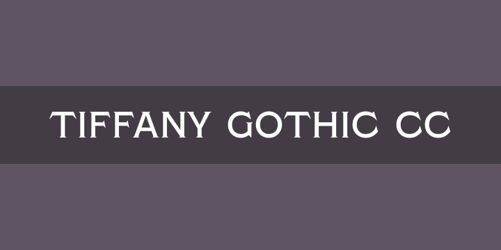 Czcionka Tiffany Gothic CC