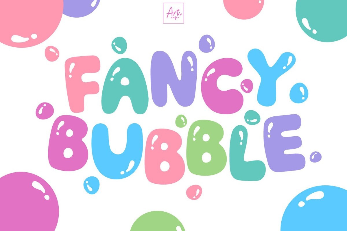 Fancy Bubble